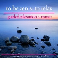 John Mac et Stuart Walker - To be Zen and to Relax.