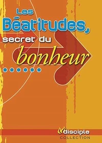 Les Béatitudes, secret du bonheur