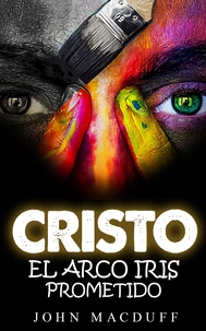 cristo el arco iris prometido