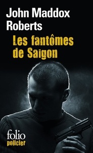 John Maddox Roberts - Les fantômes de Saigon.