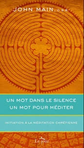 Un mot dans le silence, un mot pour méditer