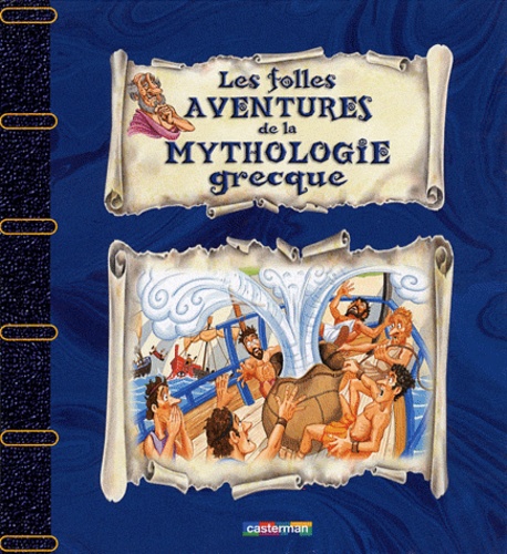 John Malam et Sue Reid - Les folles aventures de la mythologie grecque.