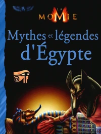 Mythes Et Legendes D'Egypte