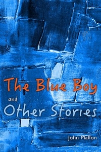  John Mallon - The Blue Boy And Other Stories.