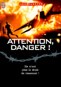 John Marsden - Attention Danger ! Tome 5.