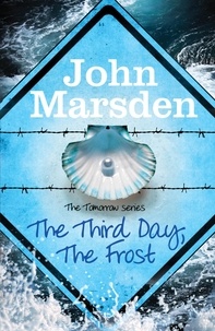 John Marsden - The Third Day, The Frost - Book 3.