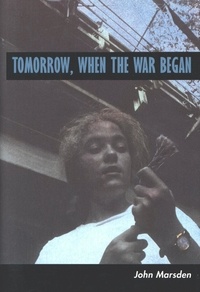 John Marsden - Tomorrow, When the War Began.