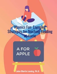 Phonics Fun: Engaging Strategies for Teaching Reading at Home