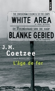John Maxwell Coetzee - L'âge de fer.