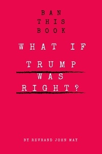  John May - Ban this book What if trump was right.