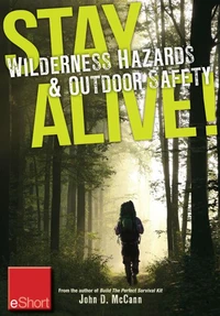 Stay Alive - Wilderness Hazards &amp; Outdoor Safety eShort