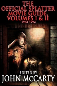 The Official Splatter Movie Guide, Volumes: 1963-1992
