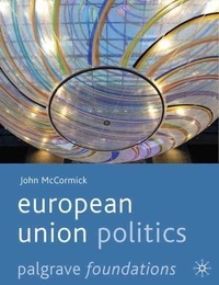 John McCormick - European Union Politics.