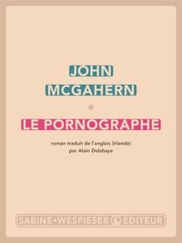 John McGahern - Le pornographe - 2024.