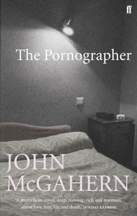 John McGahern - The Pornographer.