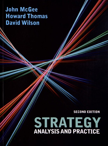 John Mcgee et Howard Thomas - Strategy - Analysis And Practice.