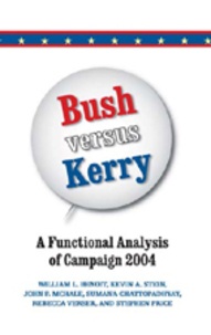 John Mchale et Sumana Challopadhyay - Bush versus Kerry - A Functional Analysis of Campaign 2004.