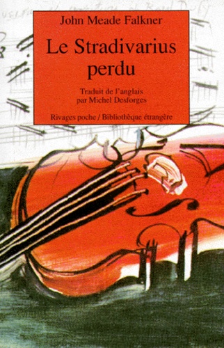 John Meade Falkner - Le stradivarius perdu.