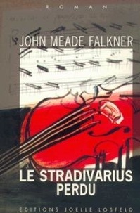 John Meade Falkner - Le stradivarius perdu.