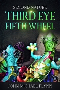  John Michael Flynn - Second Nature, Third Eye, Fifth Wheel.