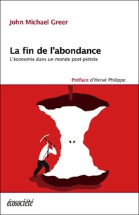 John Michael Greer - La fin de l'abondance - L'économie dans un monde post-pétrole.