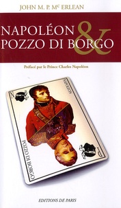 John Michael Peter Mac Erlean - Napoléon et Pozzo Di Borgo - 1764-1821.