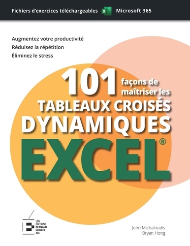 101 façons de maîtriser les tableaux croisés dynamiques Excel  Edition spéciale en couleurs