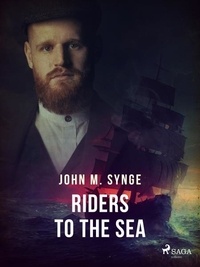 John Millington Synge - Riders to the Sea.