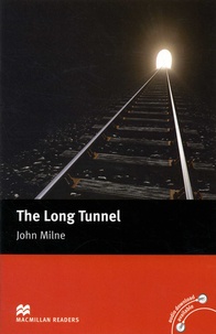 John Milne - The long Tunnel.