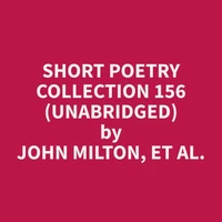 Short Poetry Collection 156 (Unabridged)