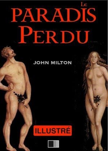 John Milton - Le Paradis Perdu - Illustré.