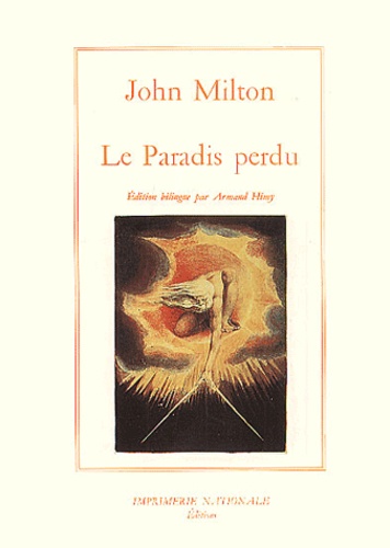 John Milton - Le Paradis Perdu. Edition Bilingue.