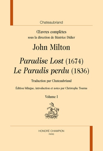 John Milton et François-René de Chateaubriand - Oeuvres complètes - Volume 1, Paradise Lost (1674) ; Le Paradis perdu (1836) 2 volumes.