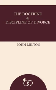 The Doctrine and Discipline of Divorce