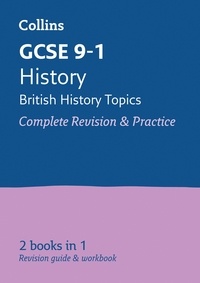 John Mitchell et Kelly Mellor - GCSE 9-1 History (British History Topics) All-in-One Complete Revision and Practice - Ideal for the 2024 and 2025 exams.