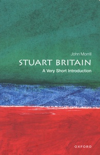 John Morill - Stuart Britain: A Very Short Introduction.