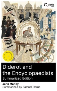 Diderot and the Encyclopaedists (Summarized Edition)