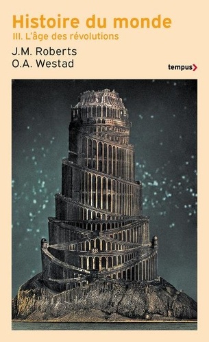 Histoire du monde - Tome 3, L'âge des révolutions de John Morris ...