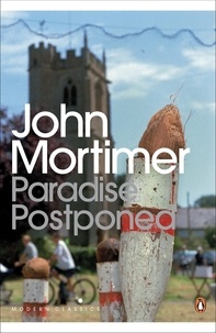John Mortimer - Paradise Postponed.