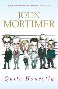 John Mortimer - Quite Honestly.