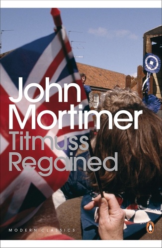 John Mortimer - Titmuss Regained.
