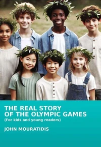 The Real Story of the Olympic Games