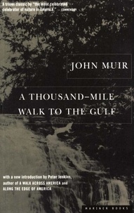 John Muir - A Thousand-Mile Walk To The Gulf.