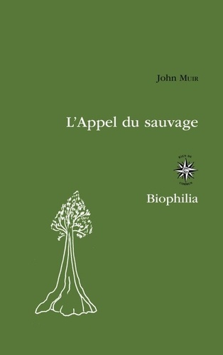 John Muir - L'Appel du sauvage.