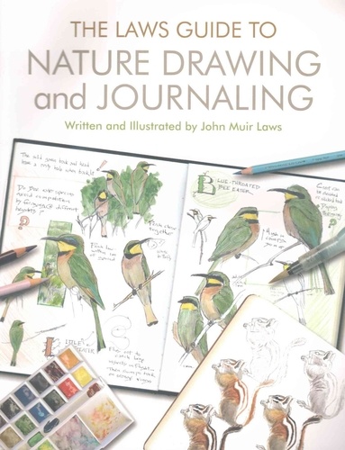 John Muir Laws - The Laws Guide to Nature Drawing and Journaling.