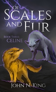  John N. King - Of Scales and Fur - Celine - Of Scales and Fur, #3.