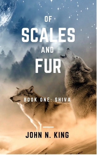  John N. King - Of Scales and Fur - Shiva - Of Scales and Fur, #1.