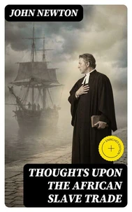 Thoughts upon the African Slave Trade (Annotated)
