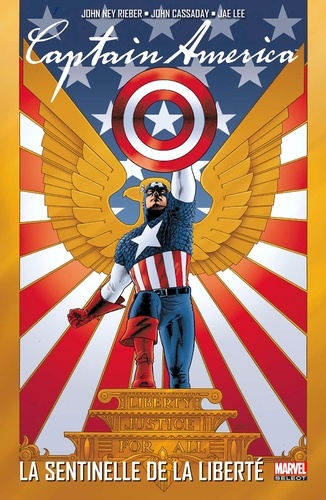 John Ney Rieber et John Cassaday - Captain America  : La sentinelle de la liberté.
