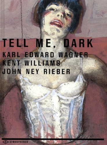 John Ney Rieber et Karl-Edward Wagner - Tell Me, Dark.